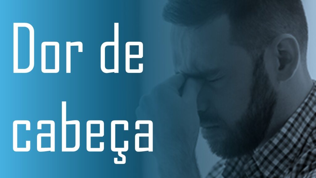 Cefaleia (dor de cabeça)