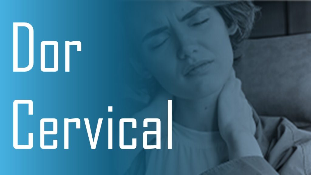Cervicalgia (dor no pescoço, dor na cervical)